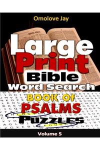 Large Print Bible WORDSEARCH ON THE BOOK OF PSALMS VOLUME 5.0