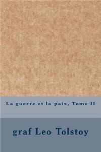 La Guerre Et La Paix, Tome II