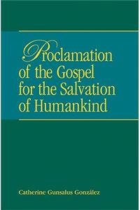 Proclamation of the Gospel for the Salvation of Humankind