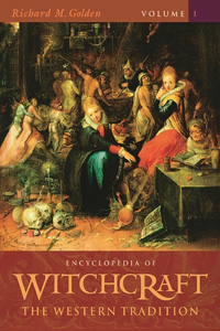Encyclopedia of Witchcraft [4 Volumes]