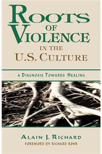 Roots of Violence in the US Culture