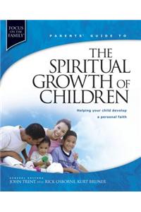 Parent's Guide to the Spiritual Growth of Children