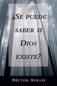 Se Puede Saber Si Dios Existe?