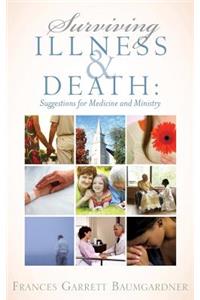 Surviving Illness and Death