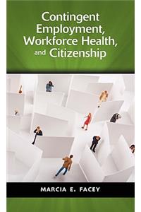 Contingent Employment, Workforce Health, and Citizenship