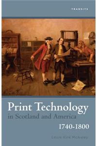 Print Technology in Scotland and America, 1740-1800