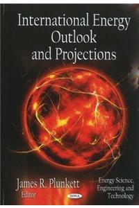 International Energy Outlook & Projections