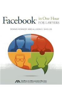 Facebook(r) in One Hour for Lawyers