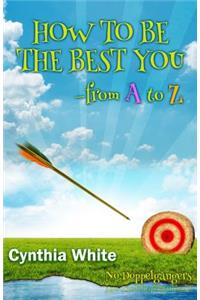 How to Be the Best You - From A to Z