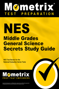 NES Middle Grades General Science Secrets Study Guide