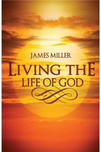 Living the Life of God