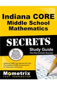 Indiana Core Middle School Mathematics Secrets Study Guide