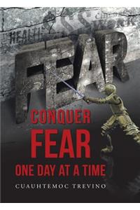 Conquer Fear