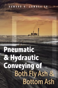 Pneumatic and Hydrautic Conveying of Both Fly Ash and Bottom Ash