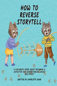 How to Reverse Storytell