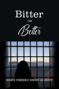 Bitter or Better