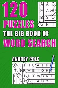 120 Puzzles The Big Book Of Word Search