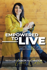 Empowered to Live