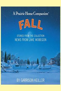 News from Lake Wobegon: Fall Lib/E