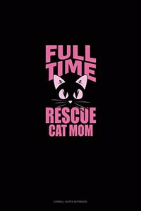 Full-Time Rescue Cat Mom