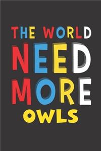 The World Need More Owls