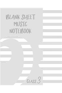 Blank Sheet Music Composition Manuscript Staff Paper Art Music CLASS 3 Notebook Grey Cover