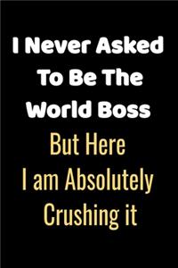 I never asked to be the World's Best Boss
