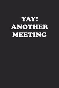 Yay! Another Meeting