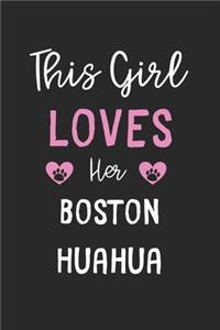 This Girl Loves Her Boston Huahua