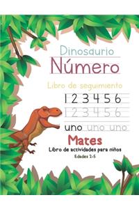 Dinosaurio Número Libro de seguimiento Mates Libro de actividades para niños Edades 2-5