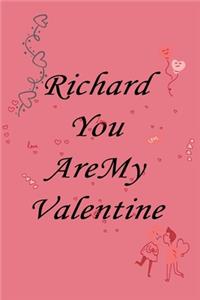 Richard you are my valentine