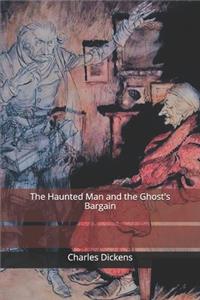 The Haunted Man and the Ghost's Bargain