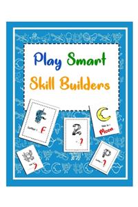 Play Smart Skill Builders: A Fun Work book For Learning, Coloring and More for kids and childrens between 4-8