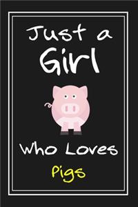 Just a Girl Who Loves Pigs