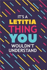 It's a Letitia Thing You Wouldn't Understand