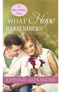 What Hope Remembers