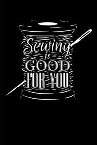 Sewing Is Good For You