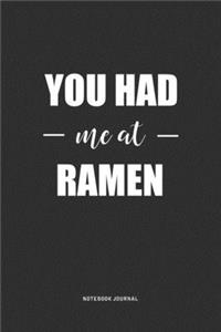 You Had Me At Ramen