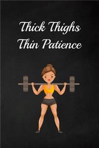 Thick Thighs Thin Patience