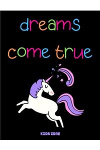 dreams come true