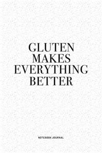 Gluten Makes Everything Better