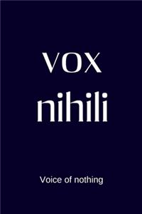 vox nihili - Voice of nothing