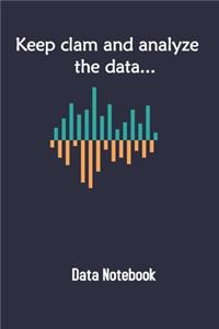 Keep Clam And Analyze The Data
