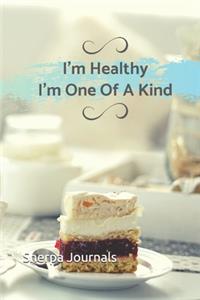 I'm Healthy I'm One of a Kind