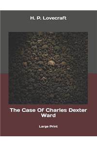 The Case Of Charles Dexter Ward