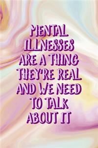 Mental Illnesses Are A Thing They're Real And We Need To Talk About It