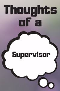 Thoughts of a Supervisor