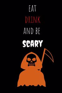 Eat Drink and be Scary