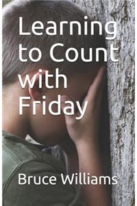 Learning to Count with Friday