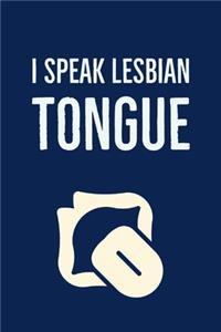 I Speak Lesbian Tongue